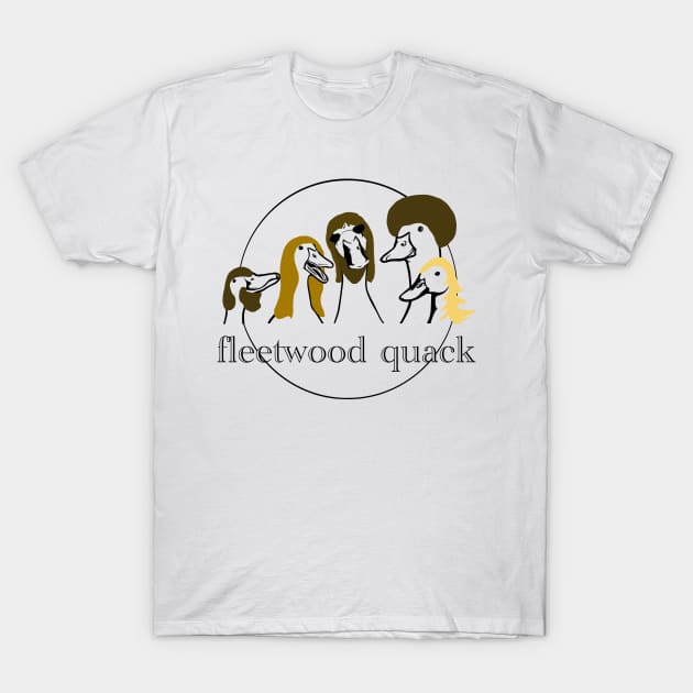 Fleetwood quack T-Shirt by Designs by Katie Leigh